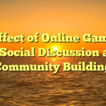 The effect of Online Gambling on Social Discussion and Community Building